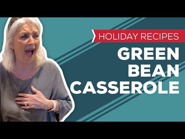 Holiday Recipes: Southern Green Bean Casserole Recipe