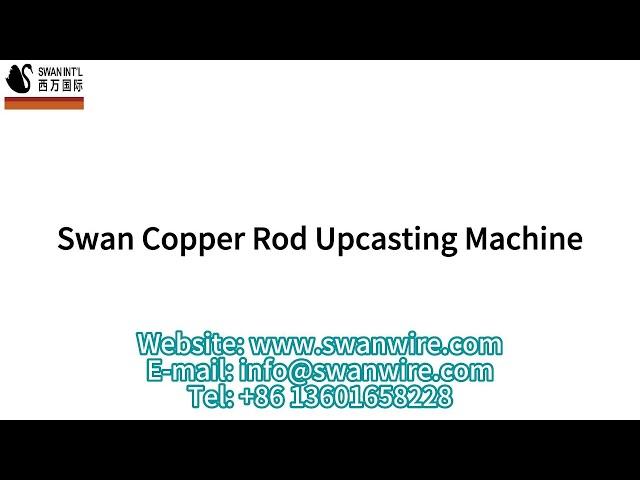 SWAN COPPER ROD UPCASTING MACHINE WORKSHOP INTRODUCTION IN 2020
