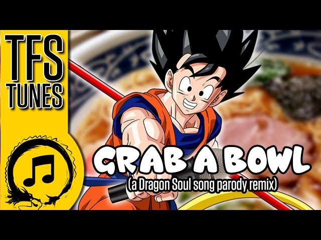 Dragonball Z Abridged MUSIC: GRAB A BOWL - (A Dragon Soul Song Parody Remix) - Team Four Star