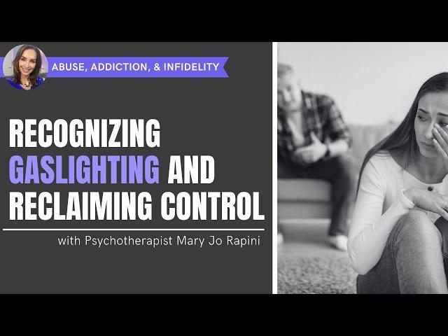 Recognizing Gaslighting and Reclaiming Control