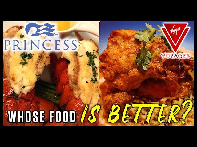 Princess vs Virgin Voyages. Whose Food Is Better?