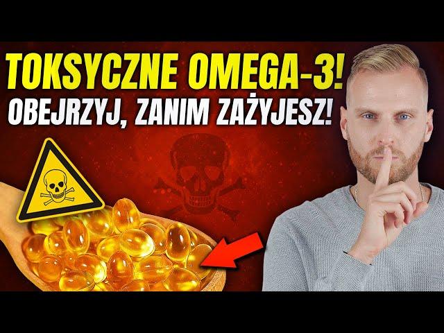 Nie kupuj takiego OMEGA-3! Producenci suplementów o tym MILCZĄ!