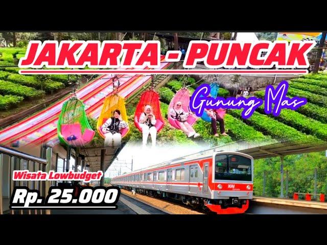 LAGI VIRAL‼️TRIP MURAH : JAKARTA - PUNCAK | WISATA GUNUNG MAS • CUMA RP. 25.000 • NAIK ANGKUTAN UMUM