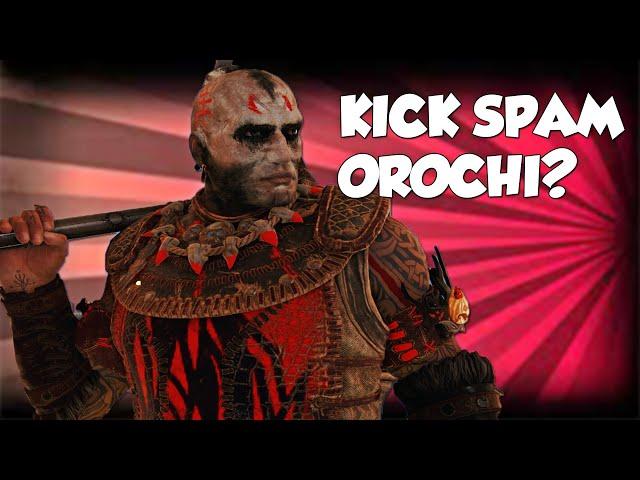 WE LOVE DESTROYING KICK SPAM OROCHIS | For Honor