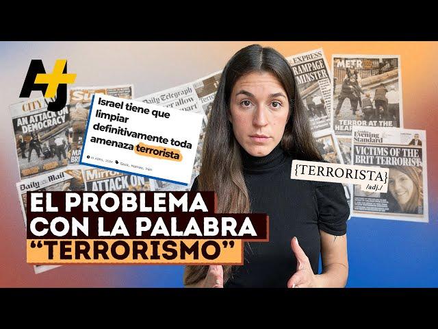 ¿Por qué no usamos la palabra “terrorista”? | @ajplusespanol