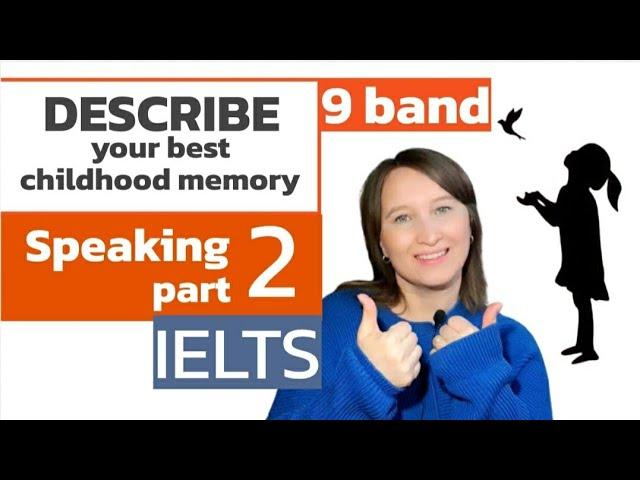 IELTS Speaking Part 2 | Describe your best childhood memory