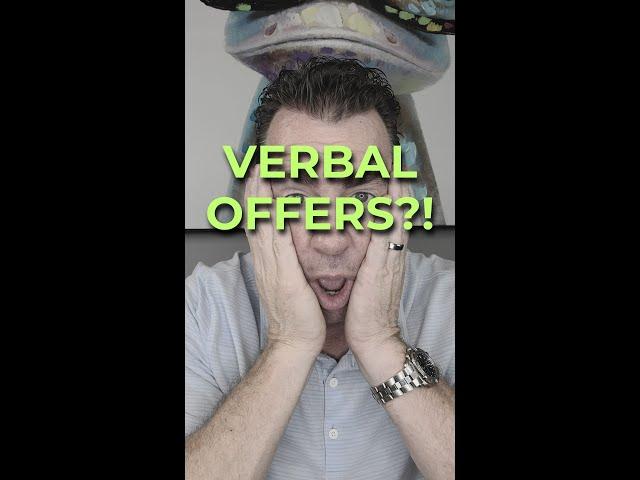 VERBAL OFFERS ?!