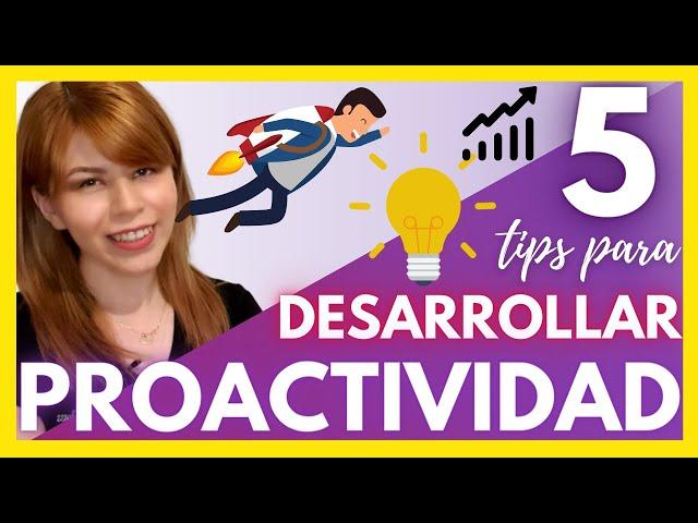 PROACTIVIDAD: 5 TIPS para ser PROACTIVO / PROACTIVIDAD vs REACTIVIDAD /MARISELA ANCIRA