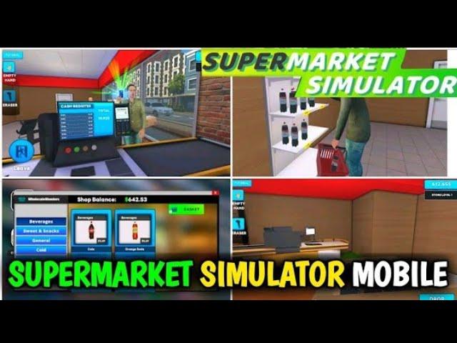 Finally Pc Super Market Simulator Android Release in Play Store- Super Market Simulator Mobile