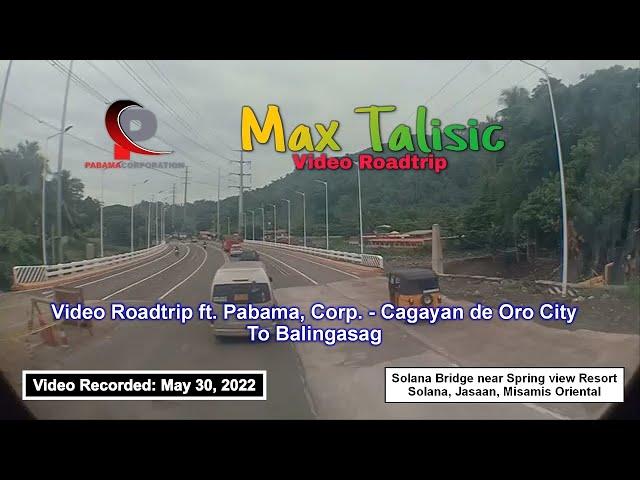 Video Roadtrip ft. Pabama, Corp. - Cagayan de Oro City to Balingasag, Misamis Oriental