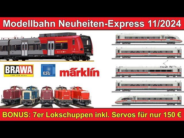 Modellbahn Neuheiten-Express Nov. 2024 (Brawa, ESU + Märklin)