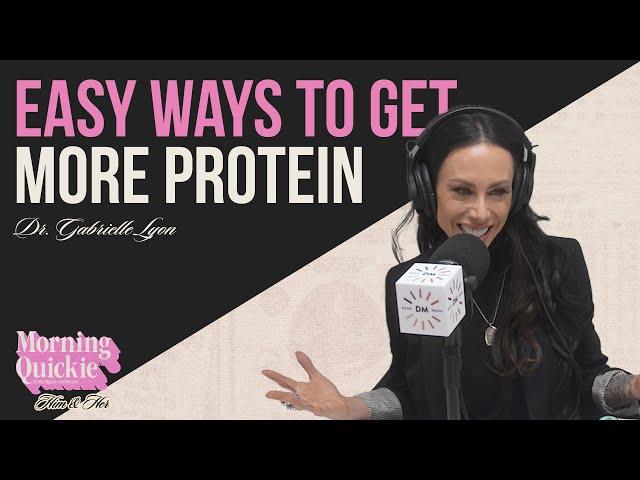 Dr. Gabrielle Lyon On Easy Ways to Get More Protein