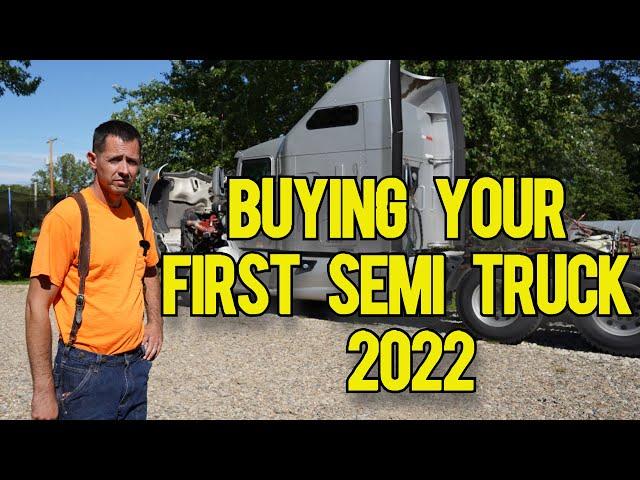 What to look for when buying your first semi truck