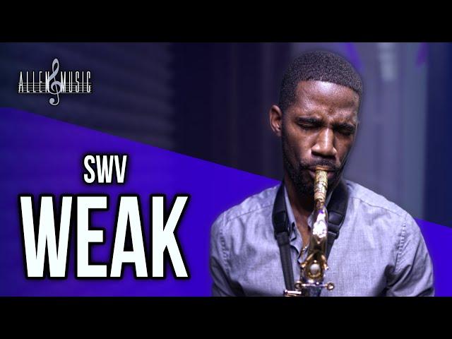 Weak - SWV (Saxophone Cover)