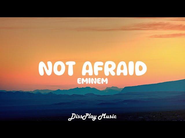 Eminem - Not Afraid (lyrics)