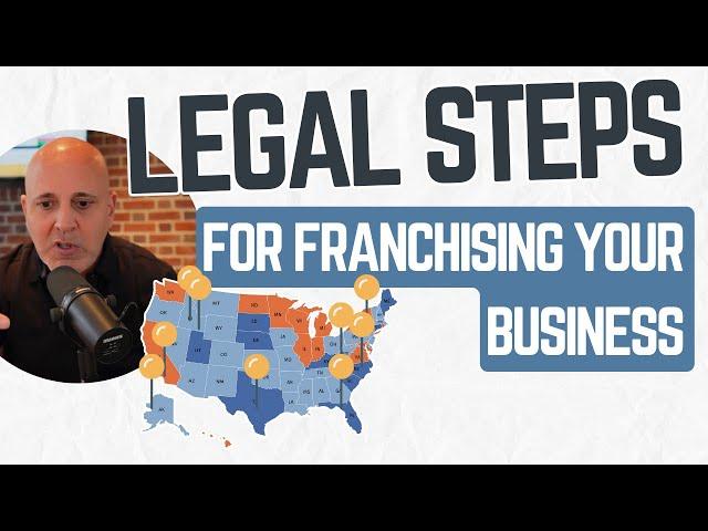 Legal Steps for Franchising Your Business