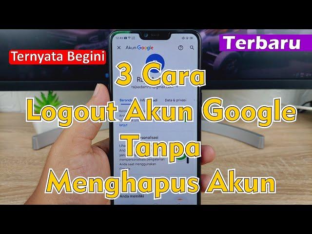 Cara Logout Akun Google Tanpa Menghapus Akun