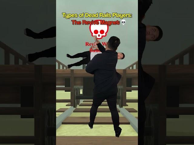 Every Type of DEAD Rails Player..