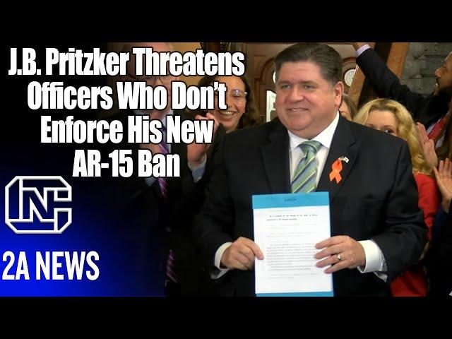 Illinois Gov Pritzker Signs AR-15 Ban & Threatens Cops That Don't Enforce