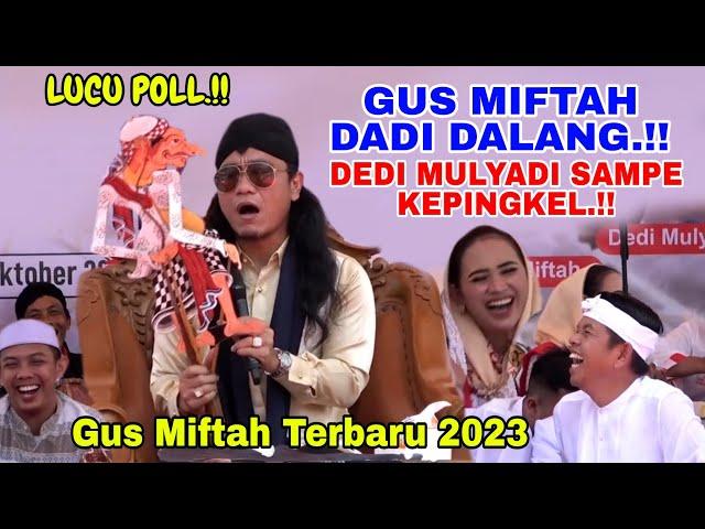 Gus Miftah Terbaru 2023 ~ Dedy Mulyadi Sampe Kepingkel Denger Ceramah Gus Miftah