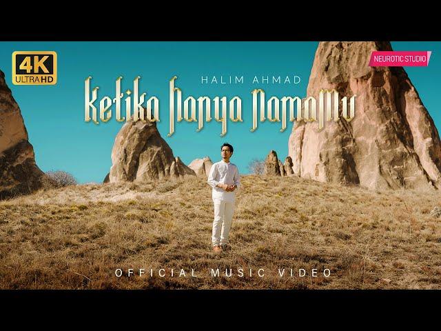 Halim Ahmad  - Ketika Hanya NamaMu | Official Music Video