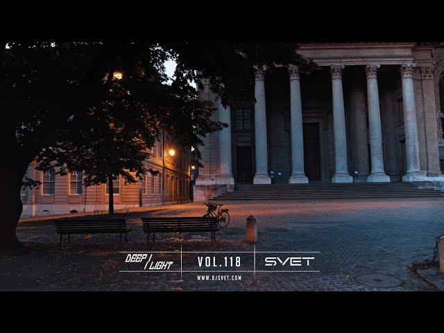 SVET - DEEP LIGHT # 118 (Deep House / Melodic House mixed by DJ Svet)