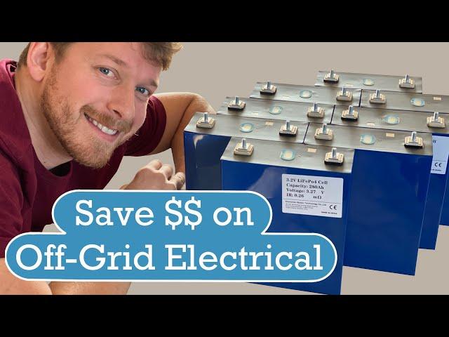 How to Save THOUSANDS On Off-Grid Electrical System | Adam & Steph