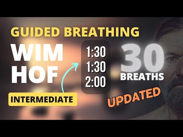 Best Guided Breathing - Wim Hof 3 Rounds INTERMEDIATE 30 BREATHS NEW & UPGRADED