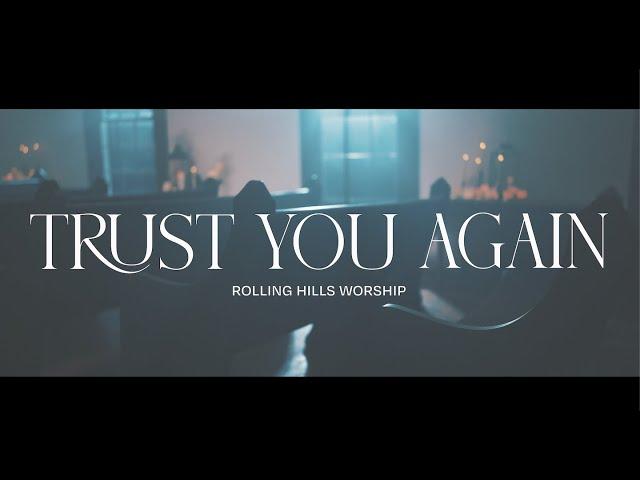 Trust You Again // RH Worship