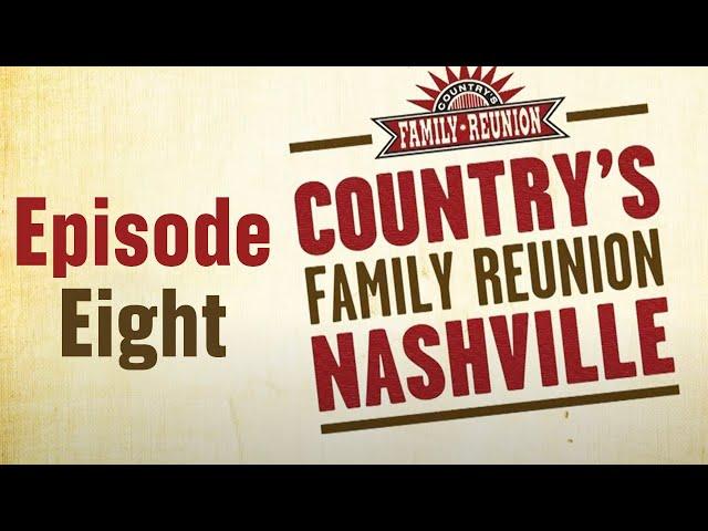 Country's Family Reunion: Nashville - Episode 8