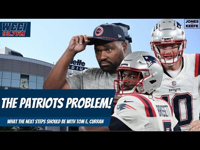 THE PATRIOTS PROBLEM! Whats Next for the Patriots? Tom E. Curren joins the show!