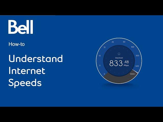 Bell How-To: Understand Internet speeds