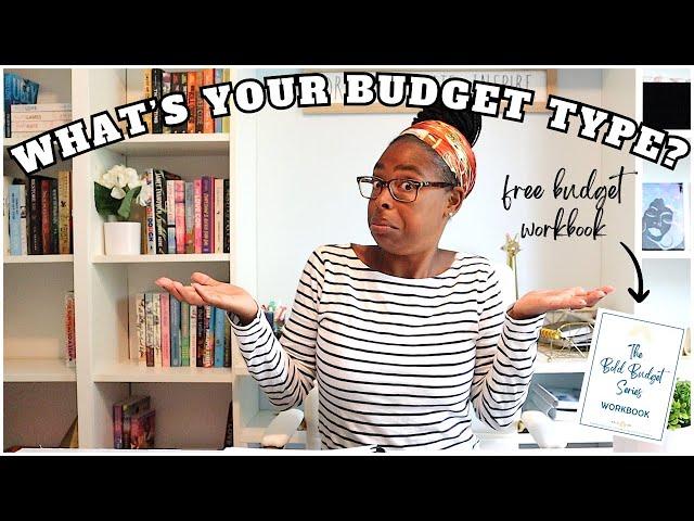 WHAT'S YOUR BUDGET TYPE? | 5 MOST POPULAR BUDGETING METHODS | HOW TO BUDGET | BOLD BUDGET SERIES