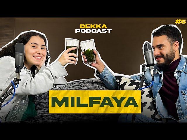 Milfaya - ميلفايا | Dekka Podcast #5 (من صناعة المحتوى للغناء )