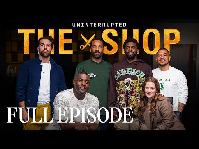 Drew Barrymore, Idris Elba & Kyrie Irving Get Emotional About Parenting & Healing | The Shop S5