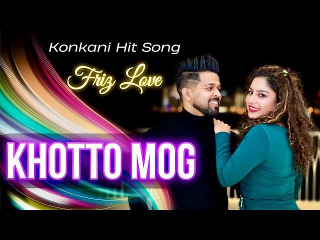 2025's Hottest Konkani Hit Song: Khotto Mog By Friz Love!