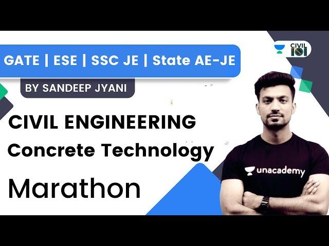 Concrete Technology | Civil Engineering | GATE | SSC JE | State AE-JE | Sandeep Sir | Civil 101