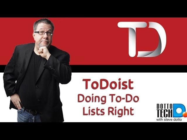 ToDoist - Doing To-Do Lists Right!