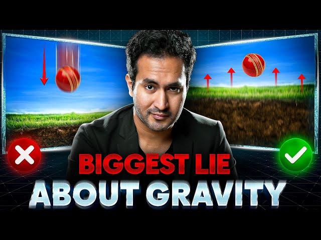 Biggest Lie About Gravity Exposed