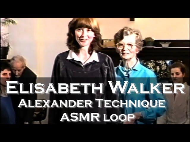 ASMR Loop: Elisabeth Walker's Alexander Technique - 1 Hour