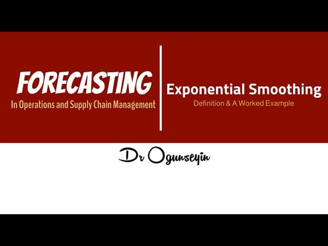 Forecasting: Exponential Smoothing