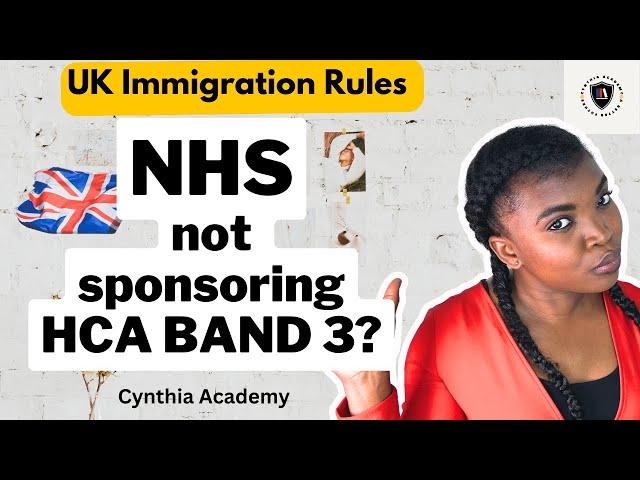 Is the NHS no longer sponsoring Healthcare Assistant Band 3? UK latest immigration policy