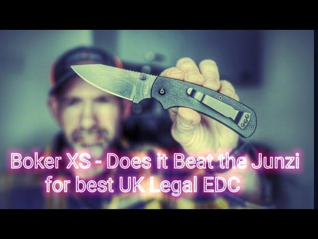 Boker XS - Does it beat the Junzi for best UK Legal EDC Knife?