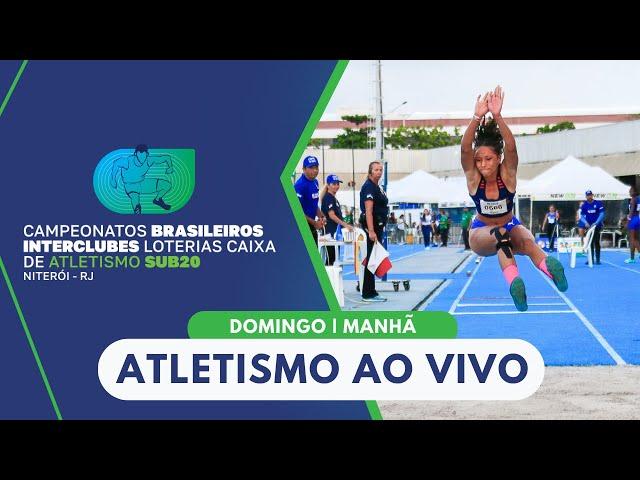 CAMPEONATO BRASILEIRO LOTERIAS CAIXA DE ATLETISMO SUB-20 | AO VIVO (5ª ETAPA)