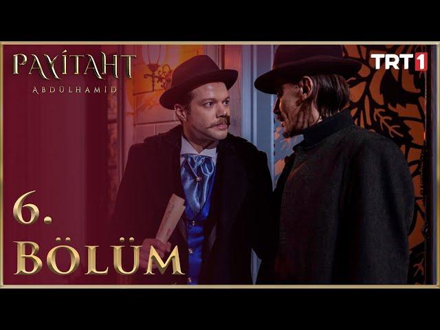 Payitaht Abdülhamid 6. Bölüm