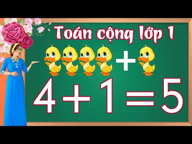 Toán cộng trong phạm vi 5 |Học toán lớp 1 bài 1