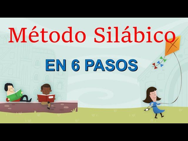 Método Silábico / Enseñar a Leer en 6 Pasos