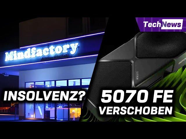 Mindfactory vor der Insolvenz? / Der RTX 5000 Launch wird immer wilder!