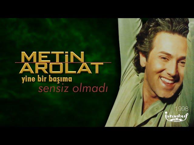 Metin Arolat - Sensiz Olmadı (Lirik Video)