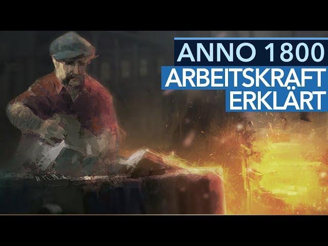 Anno 1800 - Analyse-Video: Das neue Arbeitskraft-System